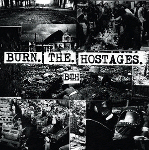 Burn The Hostages : Burn the Hostages